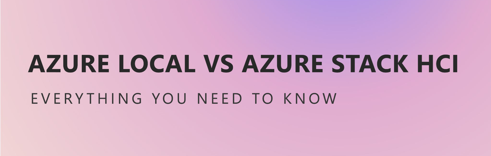 Azure Local vs Azure Stack HCI